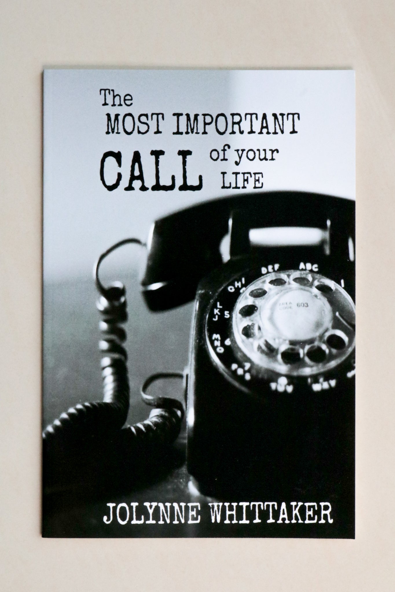THE MOST IMPORTANT CALL OF YOUR LIFE